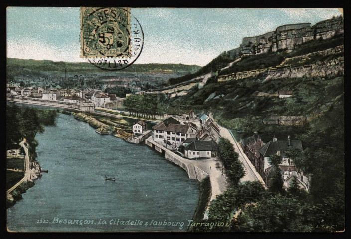 Besançon - La Citadelle et Faubourg Tarragnoz. [image fixe] , 1900/1907