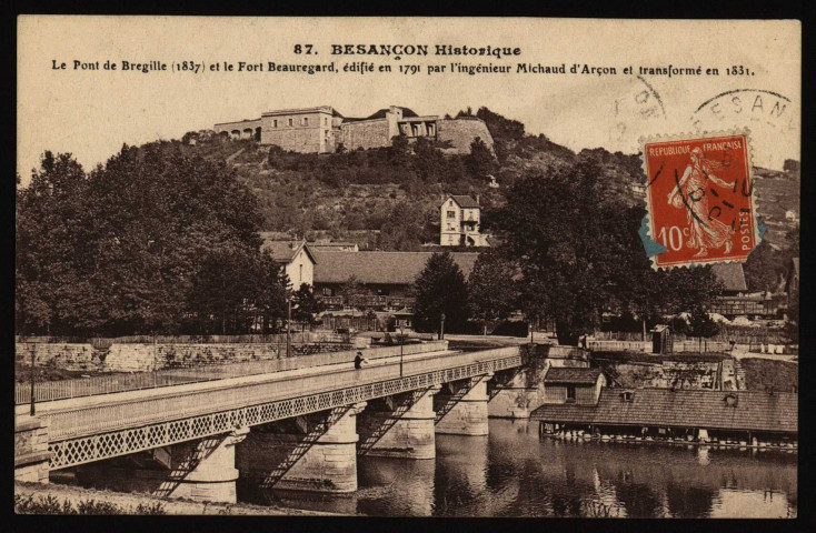 Le Pont de Bregille (1837) et le Fort Beauregard édifié en 1791 par l'ingénieur Michaud d'Arçon et transformé en 1831 [image fixe] , Paris : I. P. M., 1904/1910