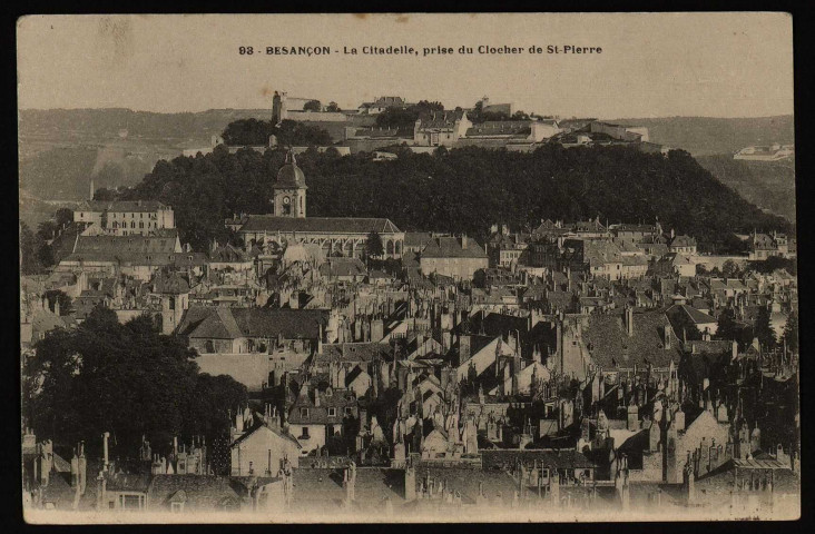 Besançon - La Citadelle, prise du Clocher de St-Pierre [image fixe] , 1904/1930