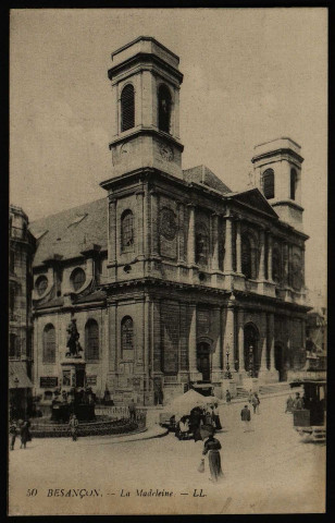 Besançon. - La Madeleine [image fixe] , Besançon : LL., 1904/1930