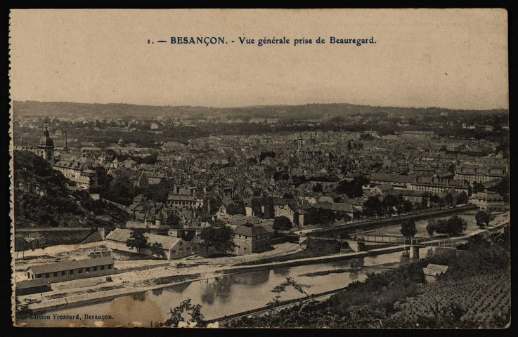 Besançon. - Vue générale prise de Beauregard [image fixe] , Besançon : Edition Frossard, 1904/1930