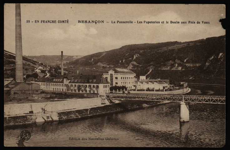 Besançon - La Passerelle - Les Papeteries et le Doubs aux Prés de Vaux [image fixe] , Besançon : Edition des Nouvelles galeries, 1904/1915
