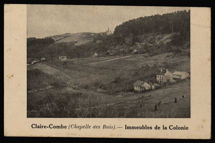 Claire-Combe (Chapelle des Buis). - Immeuble de la Colonie , 1904/1930