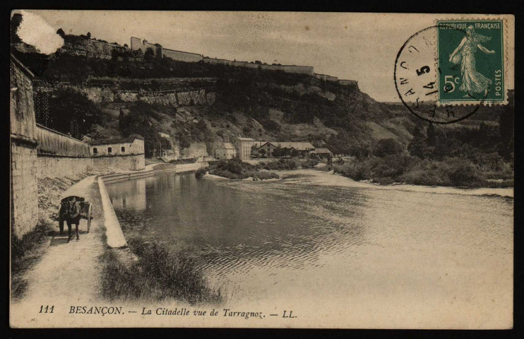 Besançon. - La Citadelle vue de Tarragnoz [image fixe] , Paris : LL., 1904/1910