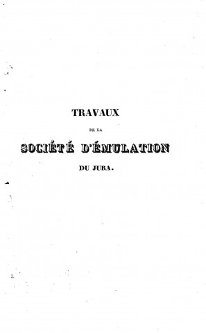 01/01/1843 - Travaux de la Société d'émulation du département du Jura [Texte imprimé]