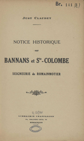 Notice historique sur Bannans et Ste-Colombe, seigneurie de Romainmotier /
