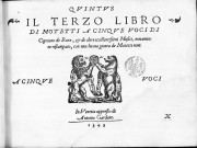 Il terzo libro di motetti a cinque voci di Cipriano de Rore et de altri eccellentissimi musici, novamente ristampato, con una buona gionta de motetti novi a cinque voci. Quintus