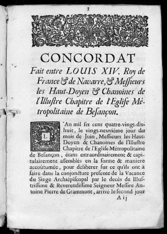 Concordat fait entre Louis XIV... et Messieurs les hauts-doyens et chanoines de l'illustre Chapitre de l'Eglise métropolitaine de Besançon. [le 29 juin 1698]. [Suivi de : Lettres patentes (du 15 Juillet 1698) pour approuver et confirmer le concordat]