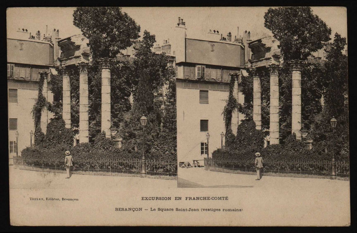Besançon - Besançon - Le Square Saint-Jean (vestiges romains) [image fixe] , Besançon : Teulet, Editeur, Besançon., 1897-1903