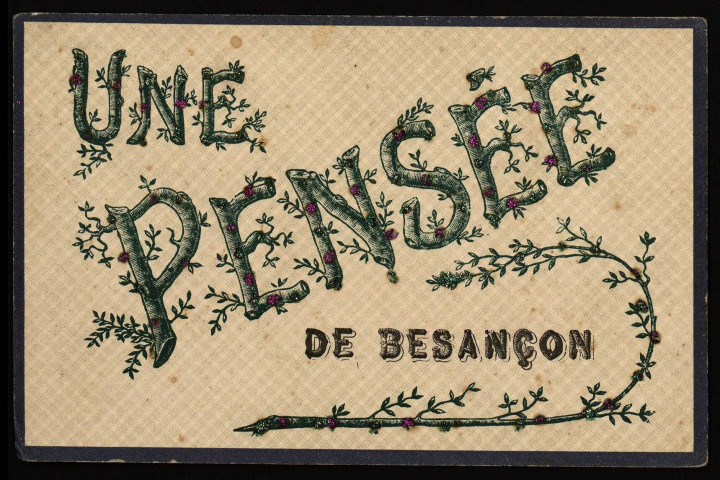 Une pensée de Besançon [image fixe] , Bruxelles : V. P. F. déposé, 1904/1906