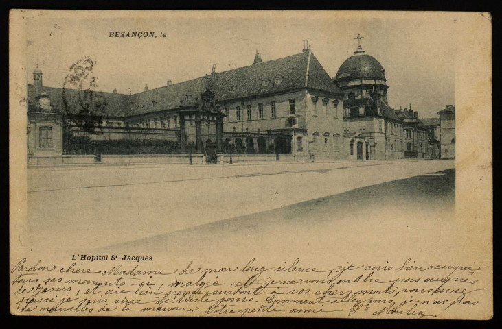 Besançon - L'Hôpital St-Jacques. [image fixe] , 1897/1900