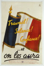 Travail ! Silence ! Confiance !... et on les aura, affiche