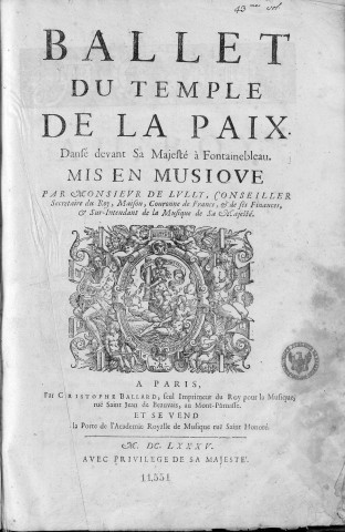 Ballet du Temple de la Paix ... mis en musique par monsieur de Lully ; [livret de Philippe Quinault]