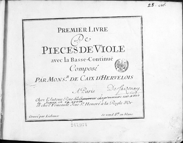 Premier [-Second] livres de pièces de viole avec la basse-continue composé par Monsr. de Caix d'Hervelois