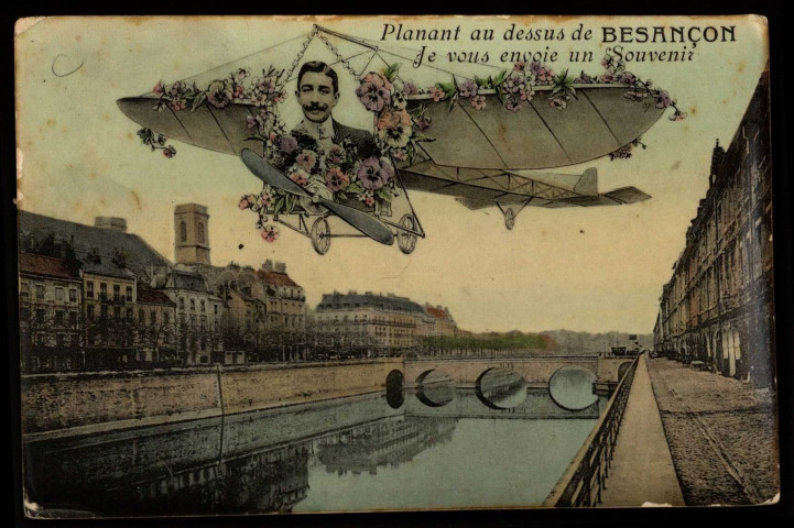 Planant au dessus de Besançon je vous envoie un souvenir [image fixe] , 1904/1912