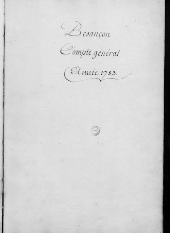 Comptes de la Ville de Besançon, recettes et dépenses, Compte de Pierre Bourdarye (1783)
