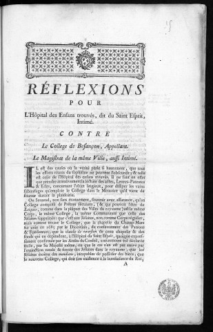 Réflexions pour l'hôpital des enfans [enfants] trouvés, dit du Saint-Esprit, intimé, contre le Collège de Besançon, appellant [et] le Magistrat de la même ville, aussi intimé [pour prouver son droit de propriété sur la chapelle de Champ-Mars]