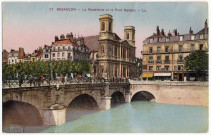 Besançon - La Madeleine et le Pont Battant - LL [image fixe] , Nice : Nouvelles éditions françaises, 1900/1936