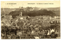 Besançon - Vue Générale et Cathédrale Saint-Jean [image fixe] , Besançon : Editions des Nouvelles Galeries, 1904/1920