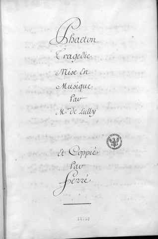 Phaéton. Tragédie mise en musique par Mr de Lully et coppié par Ferré