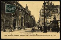L'Hôtel de Ville et la Grande-Rue. La façade de l'hôtel de ville, monument historique a été construite de 1565 à 1573 [image fixe] , Paris : I. P. M., 1904/1911