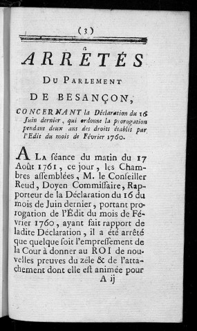 Arrêtés du Parlement de Besançon concernant la déclaration du 16 juin dernier, qui ordonne la prorogation pendant deux ans des droits établis par l'Edit du mois de février 1760