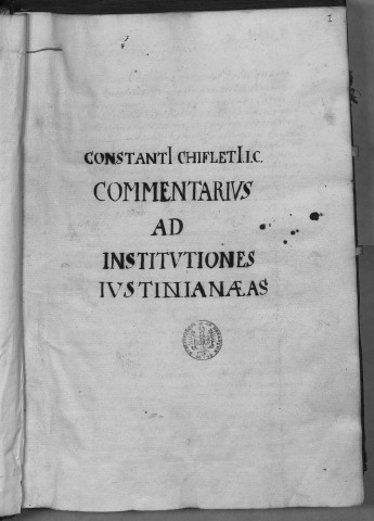 Ms Chiflet 149-150 - « Constantii Chifletii, I.-C., commentarius ad Institutiones Justinianaeas »