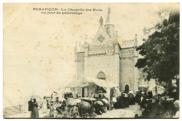 Besançon - Chapelle des Buis, un jour de Pélerinage [image fixe] , 1897/1902