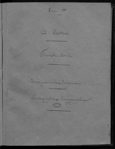 Ms 1808 - Franche-Comté. Enseignement, Imprimerie, Cartographie, Topographie. Notes d'Auguste Castan (1833-1892)