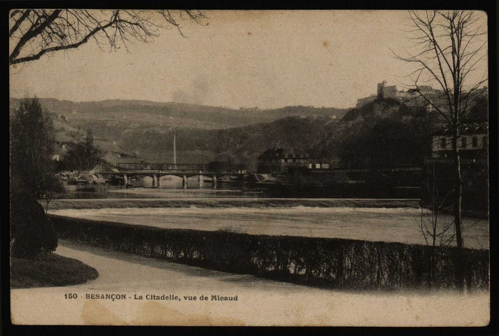 Besançon - La Citadelle, vue de Micaud. [image fixe] , 1903/1905