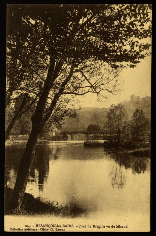 Besançon - Pont de Bregille vus de Micaud [image fixe] , 1904/1930