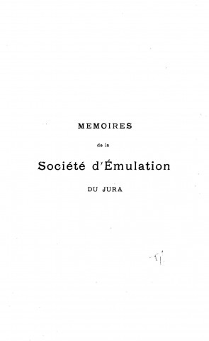 01/01/1919 - Mémoires de la Société d'émulation du Jura [Texte imprimé]