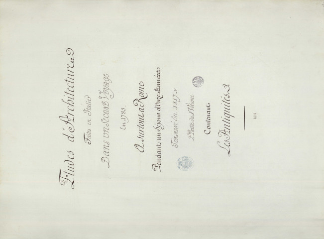 Etudes d'architecture / Pierre-Adrien Pâris. Tome I. 2ème partie, Les Antiquités , [S.l.] : [P.-A. Pâris], [1700-1800]