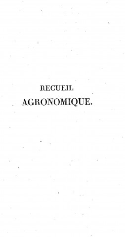01/01/1824 - Recueil agronomique [Texte imprimé]