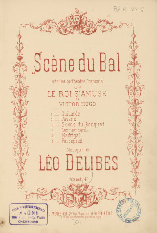 Scène du bal exécutée au Théâtre français dans "Le Roi s'amuse" de Victor Hugo [Musique imprimée] /