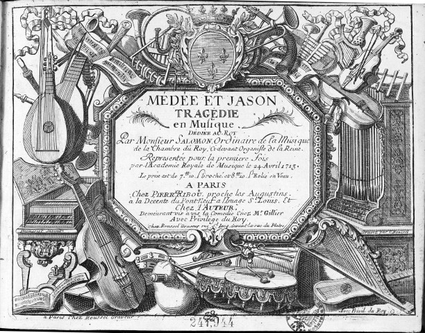 Médée et Jason tragédie en musique ... par monsieur Salomon... Représentée pour la première fois par l'Académie royale de musique le 24 avril 1713