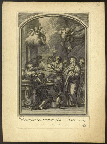 Vocatum est nomen ejus Jesus. Luc Cap.2. [image fixe] / A Paris chez P. Drevet : A Paris chez P.Drevet rue St. Jacques a l'Annonciation, 1683/1738
