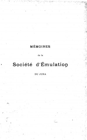 01/01/1905 - Mémoires de la Société d'émulation du Jura [Texte imprimé]