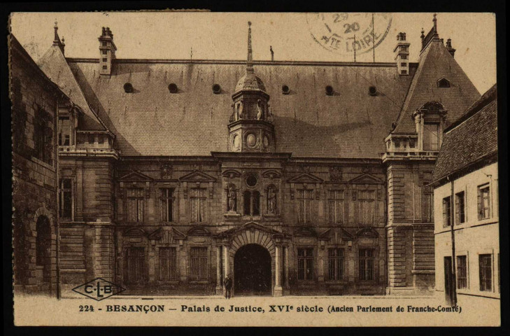 Besançon - Besançon-les-Bains - Palais de Justice, XVI siècle (ancien Parlement de Franche-Comté). [image fixe] , Besançon : Etablissements C. Lardier - Besançon (Doubs)., 1903/1930