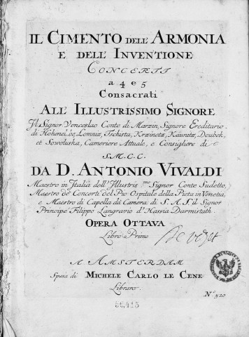 II Cimento dell' armonia e dell' inventione, concerti a 4 e 5 ... da D. Antonio Vivaldi... Opera ottava. Libro primo