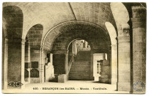 Besançon-les-Bains - Musée - Vestibule. [image fixe] , Besançon : Etablissements C. Lardier - Besançon, 1914/1930