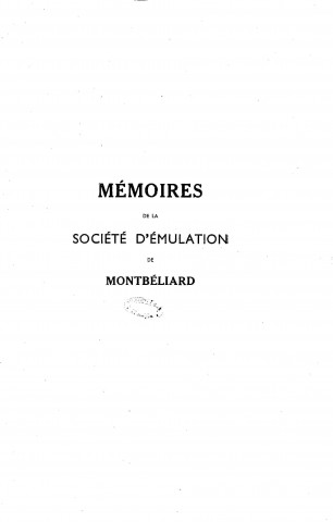 01/01/1939 - Mémoires de la Société d'émulation de Montbéliard [Texte imprimé]