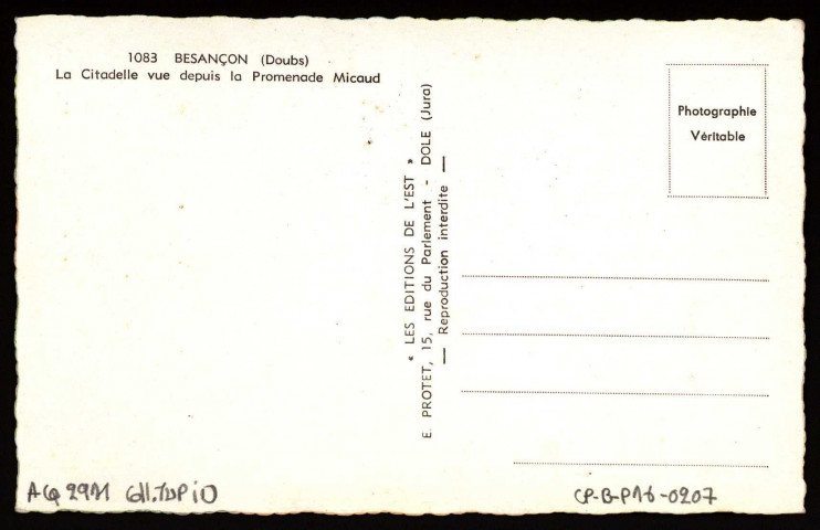 Besançon - La Citadelle vue depuis la Promenade Micaud. [image fixe] , Dole : " Les Editions de l'Est", E. Protet, 15, rue du Parlement, Dole (Jura)., 1938/1950