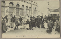 Besançon - Le Marché à la Vaisselle [image fixe] , 1904/1930