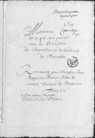 Ms Granvelle 27 - « Mémoires de ce qui s'est passé sous le ministère du chancelier et du cardinal de Granvelle... Tome XXVII. » (23 janvier 1569-31 décembre 1570)