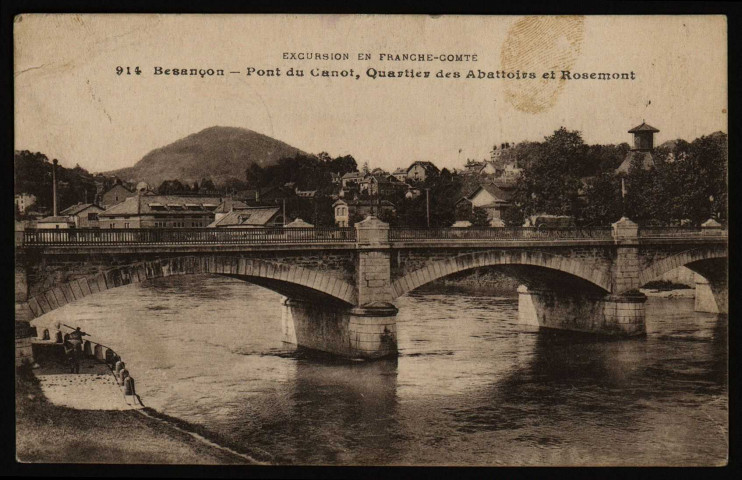 Besançon - Pont du Canot, Quartier des Abattoirs et Rosemont [image fixe] , Besançon : Editions L. Gaillard-Prêtre, 1904/1917