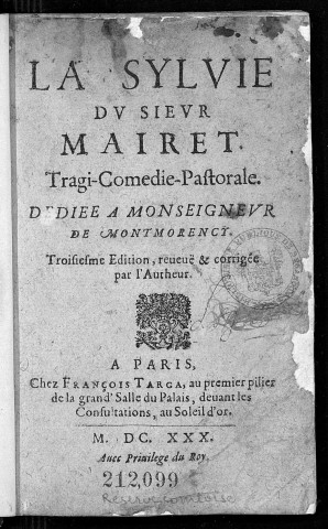La Sylvie du sieur Mairet. Tragi-comédie pastorale. Autres oeuvres poétiques.