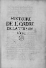 Ms Chiflet 88 - « Histoire de l'ordre de la Toison d'or », par Jules Chiflet, chancelier de cette institution. Premier volume
