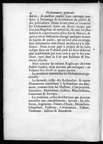 Corporations et métiers. Règlements municipaux : - Ordonnances (registre) des métiers de Besançon (1565-1610). - Ordonnances, règlements et statuts des Arts et Métiers de la cité royale de Besançon (numérisé, Rigoine 1689, imp. in 4°). - Manuscrits divers de ces ordonnances (17°). - Correspondance avec le contrôleur général relative aux métiers (17°). - Edit municipal règlementant les conditions de l'exécution du chef d'oeuvre exigé des apprentis pour devenir maître (26 novembre 1787, imp.).
