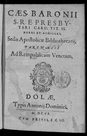 Caes. Baronii S. R. E. presbyteri card. tit. ss. Nerei et Achillei sedis apostolicae bibliothecarii Parenaesis ad Rempublicam Venetam
